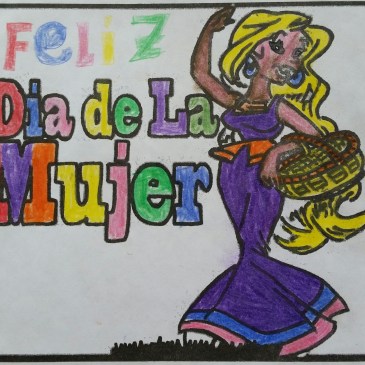 Feliz Dia del La Mujer
